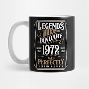 50th Birthday Legends Were Born In January 1972 Aged Perfectly Mug